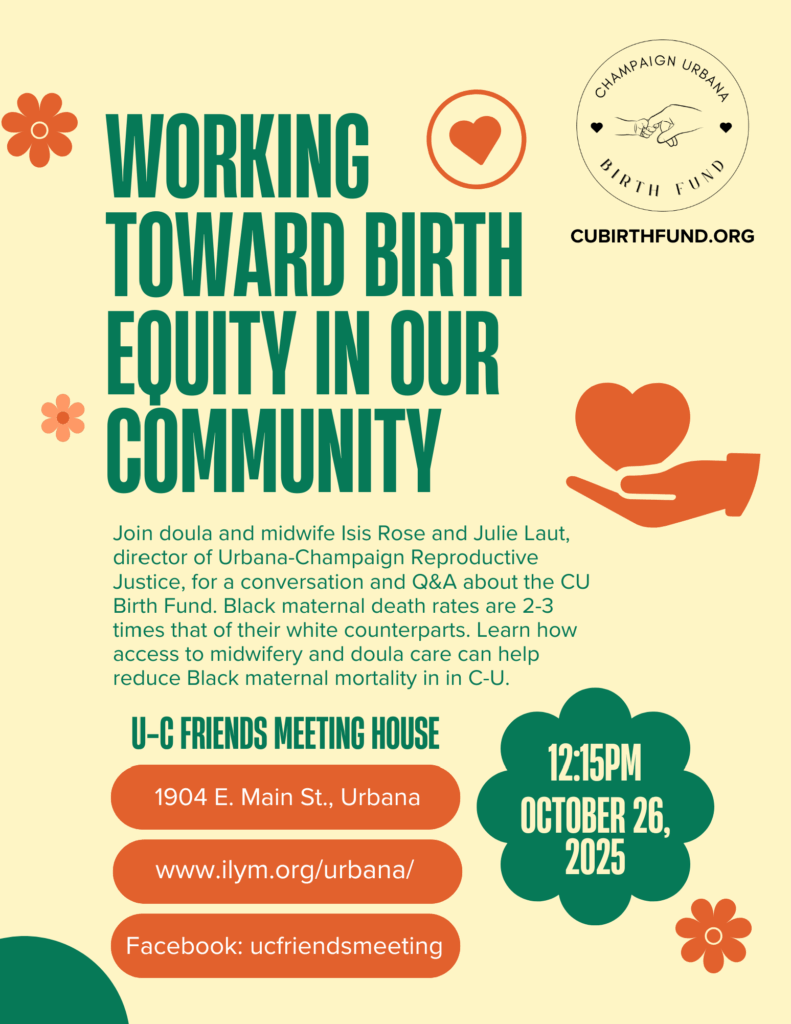 Flyer with information about the Birth Equity event on October 26, 2025.  Join doula and midwife Isis Rose and Julie Laut, director of Urbana-Champaign Reproductive Justice, for a conversation and Q&A about the CU Birth Fund.